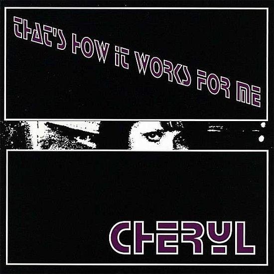 Cover for Cheryl · That's How It Works for Me (CD) (2008)