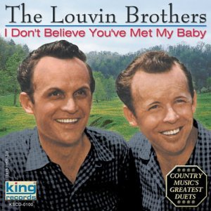 Don't Believe You've Met My Baby - Louvin Brothers - Musikk - KING - 0792014010020 - 20. august 2002