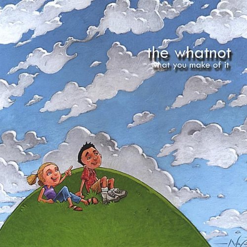 What You Make of It - Whatnot - Muziek - The Whatnot - 0794465740020 - 28 september 2004