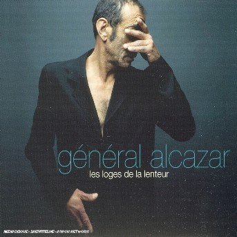 Cover for General Alcazar · Les Loges De La Lenteur (CD) (2005)