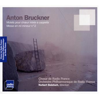 Motets & Messe - Bruckner - Muziek - RADIO FRANCE - 0794881959020 - 22 april 2010