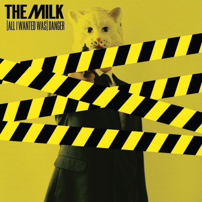 Cover for Milk · All I Wanted Was Danger (CD) (2011)
