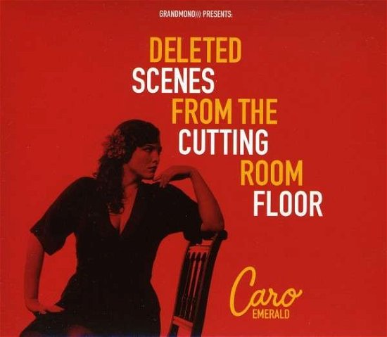 Deleted Scenes From The Cutting Room Floor - Caro Emerald - Musik - GRANDMONO/MVKA - 0802987024020 - 18. oktober 2010