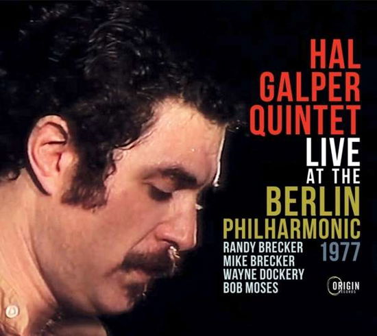 Hal -Quintet- Galper · Live At The Berlin Philharmonic, 1977 (CD) (2021)