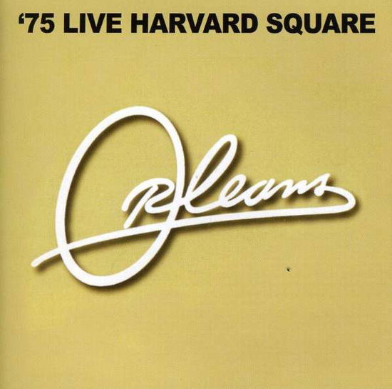 Cover for Orleans · 75 Live in Harvard Square (CD) (2011)