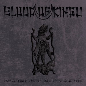 Cover for Blood of Kingu · Dark Star on the Right Horn of the Crescent Moon (CD) [Digipak] (2014)