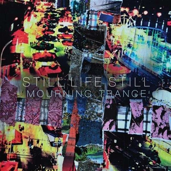 Cover for Still Life Still · Mourning Trance (CD) (2013)