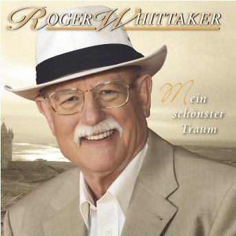 Cover for Roger Whittaker · Roger Whittaker - Mein Schonster Traum (CD) (2004)