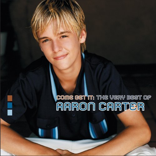 Come Get It - Very Best.. - Aaron Carter - Music - Jive - 0828767471020 - January 17, 2006