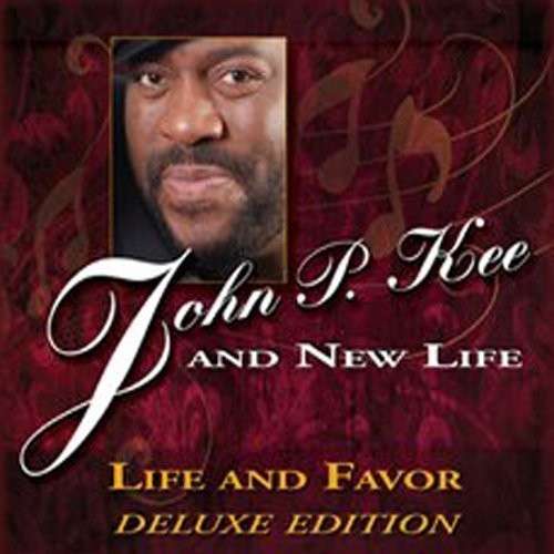 Cover for John P Kee · Life &amp; Favor (CD) [Deluxe edition] (2013)