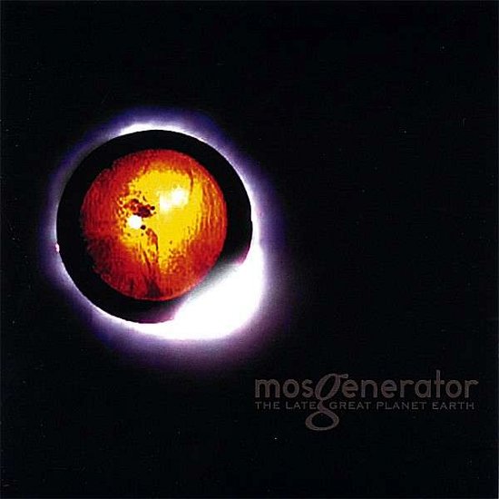 Cover for Mos Generator · Late Great Planet Earth (CD) (2007)
