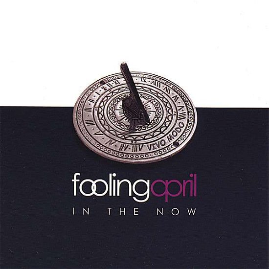 Cover for Fooling April · In the Now (CD) (2007)