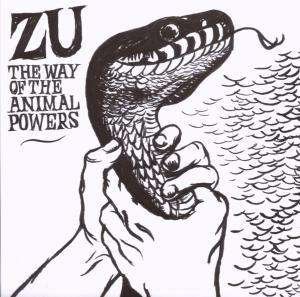 Cover for Zu · Way of the Animal Powers, the (CD) (2005)