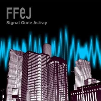 Cover for Ffej · Signal Gone Astray (CD) (2013)