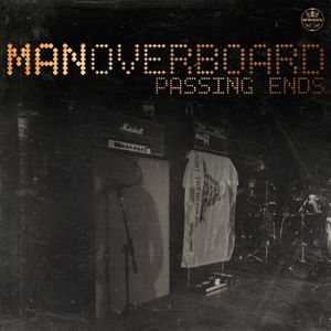 Passing Ends - Man Overboard - Music - RUDENETWORKS - 0884860123020 - October 27, 2014