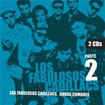 Obras Cumbres 2 - Fabulosos Cadillacs - Music - SONY MUSIC - 0886970347020 - February 13, 2007