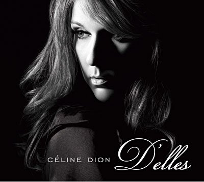 D'elles - Celine Dion - Musik - COLUMBIA - 0886970730020 - 3. juni 2007