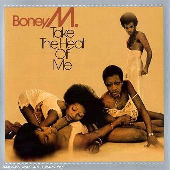 Take the Heat off Me - Boney M - Musik - FARIA - 0886970826020 - 29. marts 2007