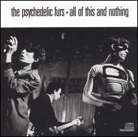 All of This & Nothing - Psychedelic Furs - Musik - SBME SPECIAL MKTS - 0886972398020 - 10. februar 1989