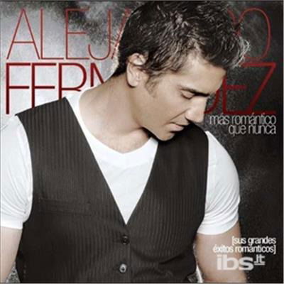 Mas Romantico Que Nunca - Sus - Fernandez Alejandro - Musique - SON - 0886976668020 - 13 avril 2010