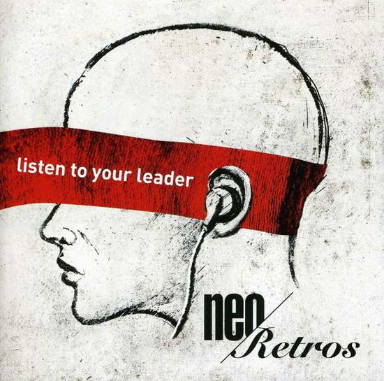 Cover for Neo Retros · Listen to Your Leader (CD) (2011)