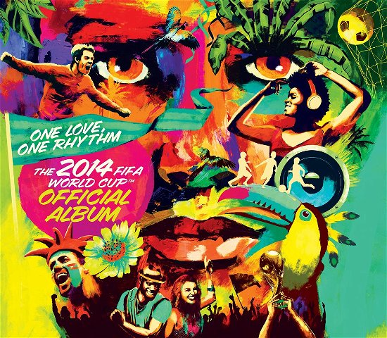 One Love, One Rhythm - The Official 2014 FIFA World Cup Album - Diverse Artister - Musiikki - Sony Owned - 0888430696020 - maanantai 16. kesäkuuta 2014