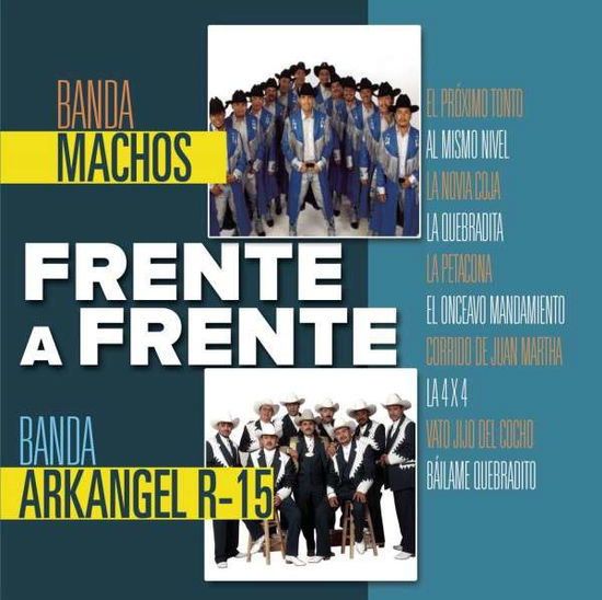 Banda Machos-frente a Frente - Banda Machos - Music - SONY U.S. LATIN - 0888750804020 - April 7, 2015