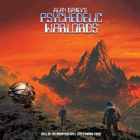 Cover for Alan Davey's Psychedelic Warlords · Hall Of The Mountain Grill Live (london 2014) (CD) (2019)