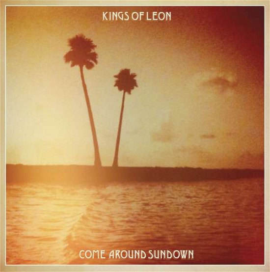 Come Around Sundown - Kings of Leon - Musiikki - SONY SPECIAL PRODUCTS - 0889853342020 - perjantai 17. kesäkuuta 2016