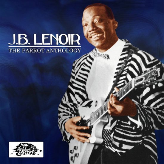 Cover for J.b. Lenoir · Parrot Anthology-Lenoir,J.B. (CD) (2012)