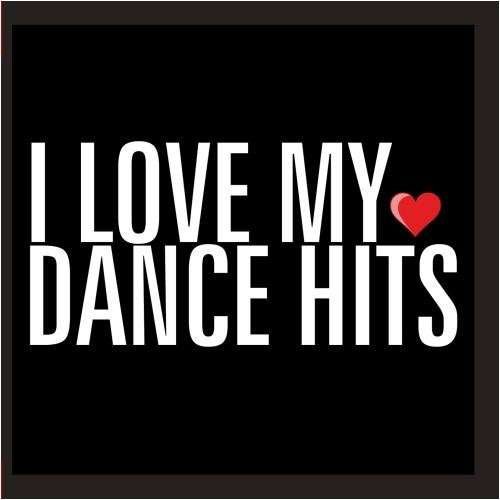 I Love My Dance Hits / Var-I Love My Dance Hits / - I Love My Dance Hits / Var - Musiikki - Createspace - 0894231249020 - keskiviikko 8. elokuuta 2012