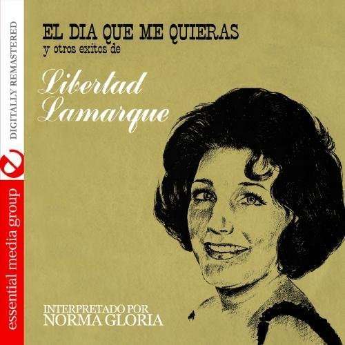 Cover for Norma Gloria · El Dia Que Me Quieras Y Otros Exitos De Libertad L (CD) (2012)