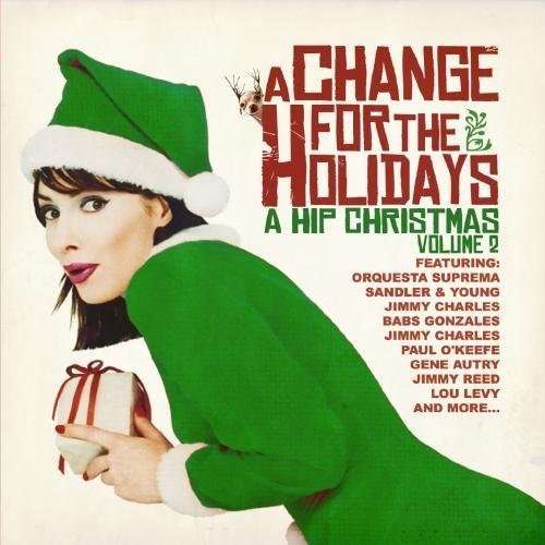 Change for the Holidays: a Hip - Change for the Holidays: a Hip - Music - Essential - 0894231421020 - March 16, 2012