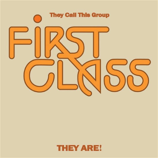 Cover for First Class · They Call This Group They Are (CD) [Bonus Tracks edition] (2012)