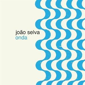 Cover for Joao Selva · Onda (CD) (2025)