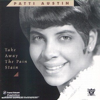 Cover for Patti Austin · Take Away the Pain Stain (CD) (2003)