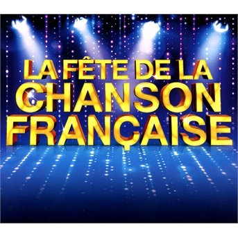 Cover for Fete De La Chanson Française: 10 Anniver. · 5cd- (CD) (2013)
