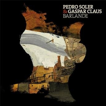 Barlande - Pedro Soler & Gaspar Claus - Música - W&S MEDIEN GMBH - 3700398707020 - 20 de junho de 2011