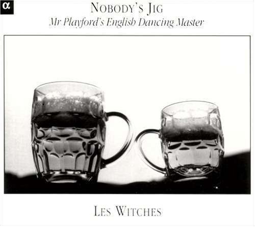Cover for Les Witches · Nobodys Jig-Mr.Playfords English Dancing Master (CD) (2003)