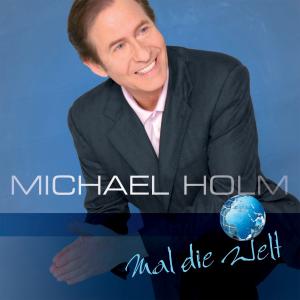 Cover for Michael Holm · Mal Die Welt (CD) (2007)