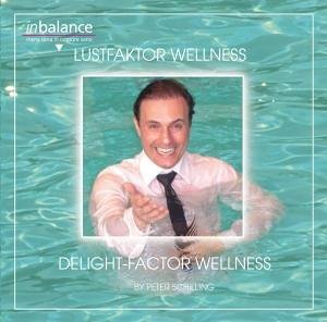 Cover for Peter Schilling · Delight Factor Wellness (CD) (2005)