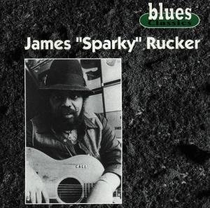 Blues Classics - James Sparky Rucker - Musikk - L+R - 4003099779020 - 23. april 1996