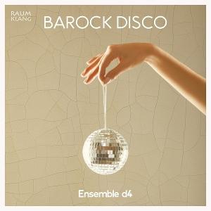 Cover for Ensemble D4 · Barock Disco (CD) (2024)