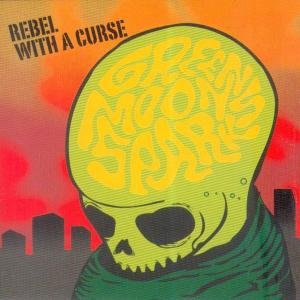 Cover for Green Moon Sparks · Rebel with a Curse (CD) (2009)