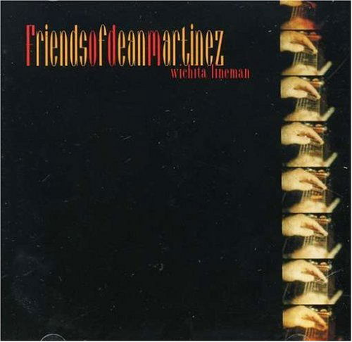 Cover for Friends of Dean Martinez · Wichita Linemen (CD) (2001)