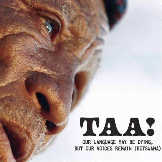 Taa! - Our Language May Be Dying, But Our Voices Remain - V/A - Musik - GLITTERBEAT - 4030433614020 - 16. juni 2023