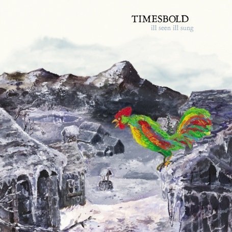Cover for Timesbold · Ill Seen Ill Sung (CD) (2008)