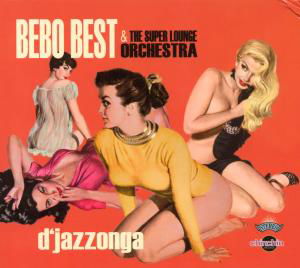 Cover for Bebo Best &amp; Super Lounge · D'jazzonga (CD) (2011)