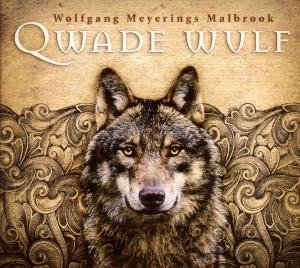 Cover for Wolfgang Meyerings Malbrook · Qwade Wulf (CD) (2008)