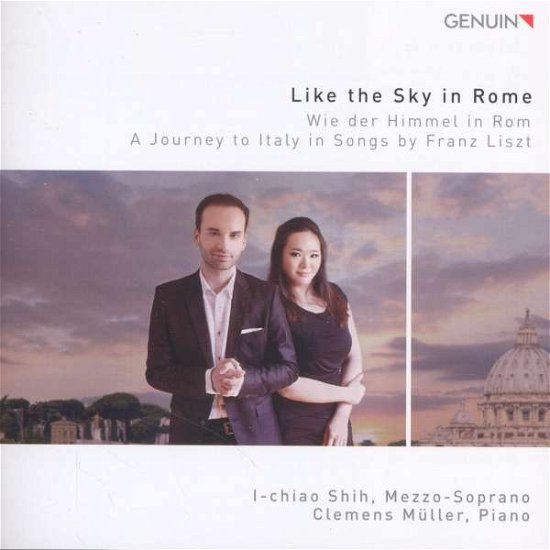 Cover for Liszt / Muller / I-chiao Shih · Like the Sky in Rome - a Journey to Italy in Songs (CD) (2016)
